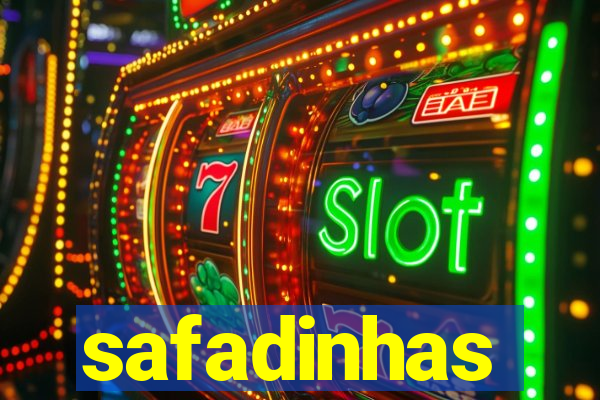 safadinhas