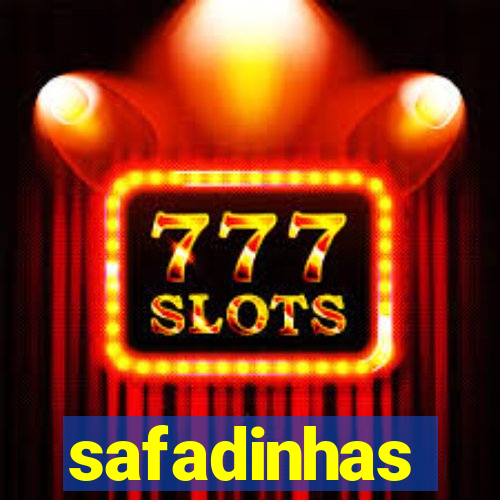 safadinhas