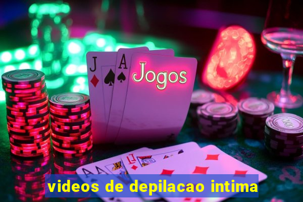 videos de depilacao intima