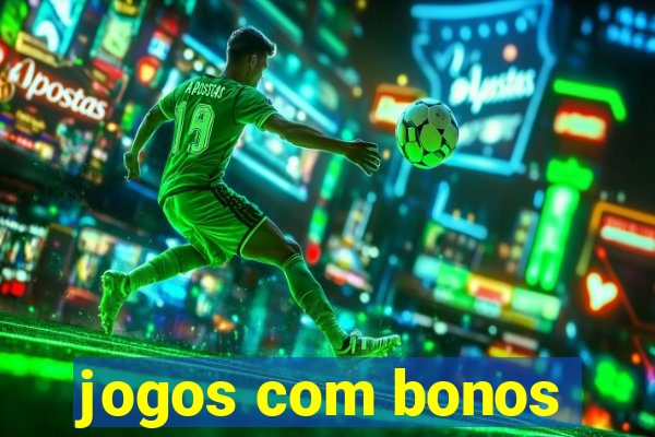 jogos com bonos