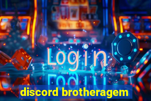 discord brotheragem