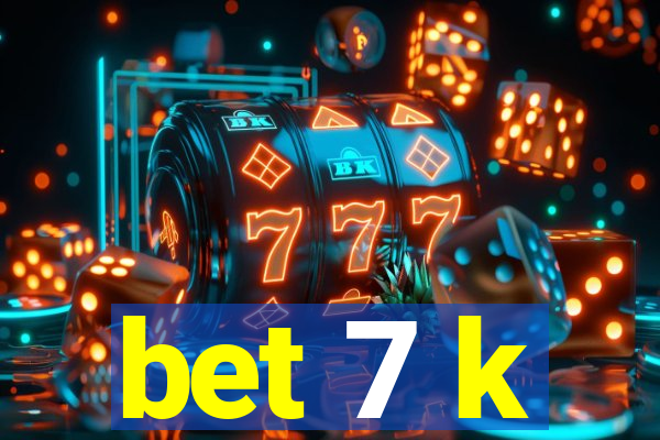 bet 7 k