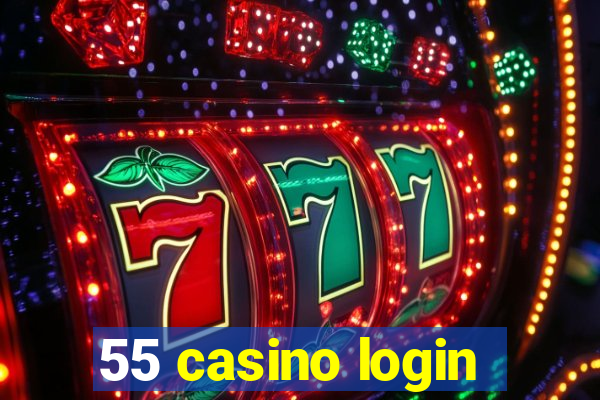 55 casino login