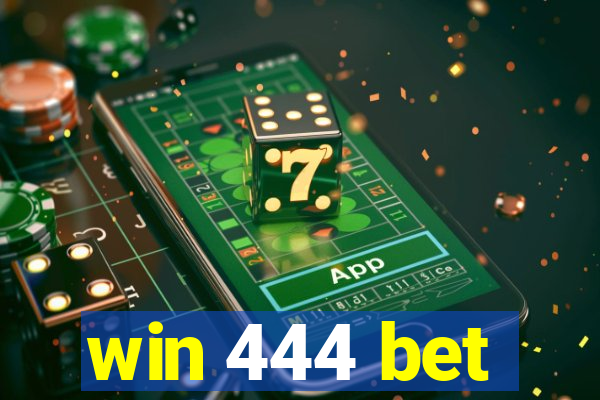 win 444 bet