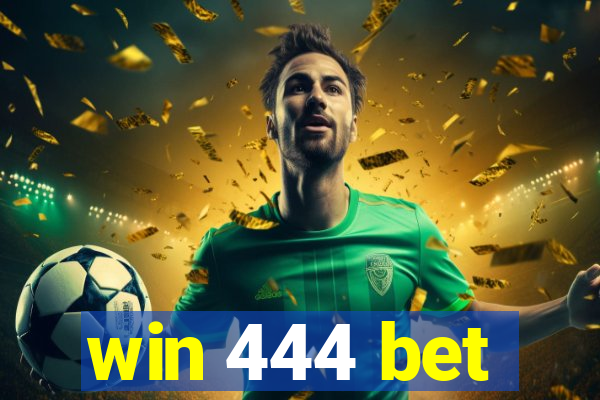 win 444 bet