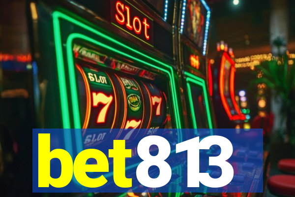 bet813