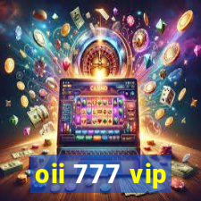 oii 777 vip