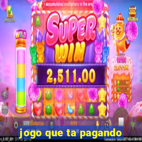 jogo que ta pagando