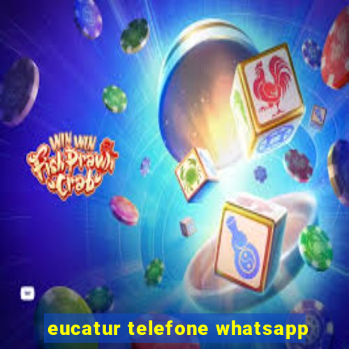 eucatur telefone whatsapp