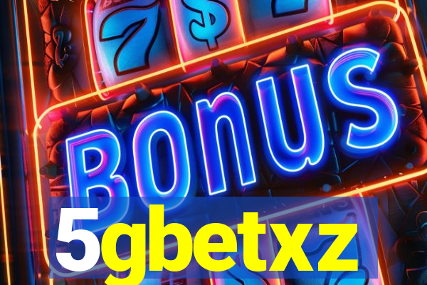 5gbetxz