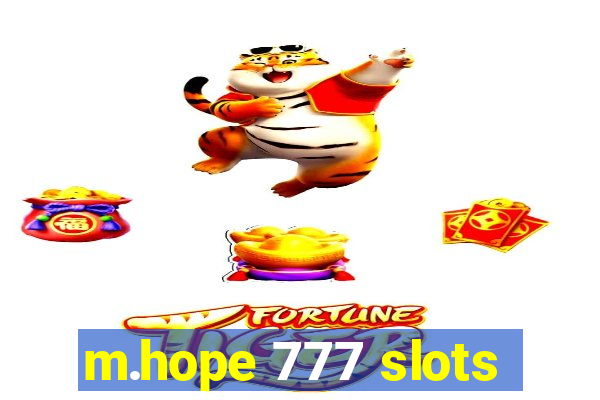 m.hope 777 slots