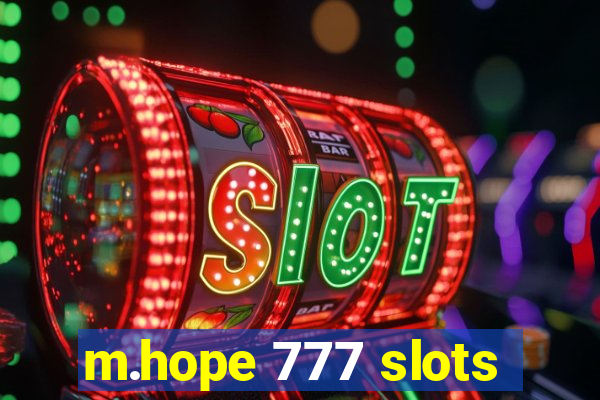 m.hope 777 slots