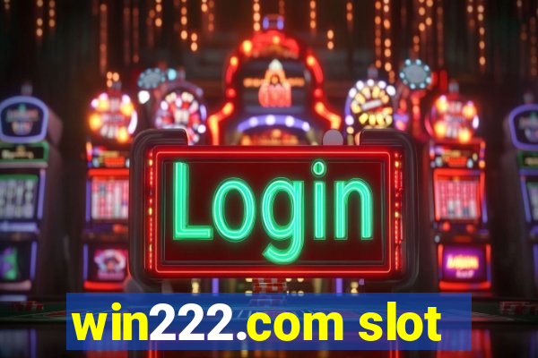 win222.com slot