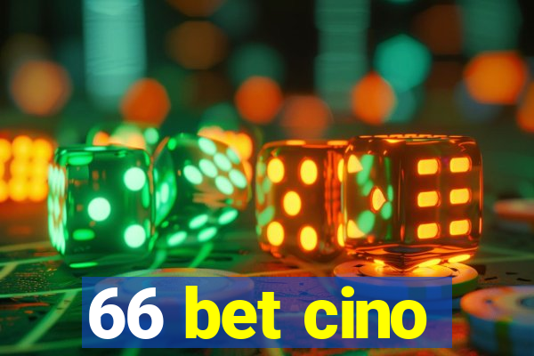 66 bet cino