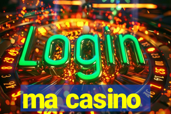 ma casino