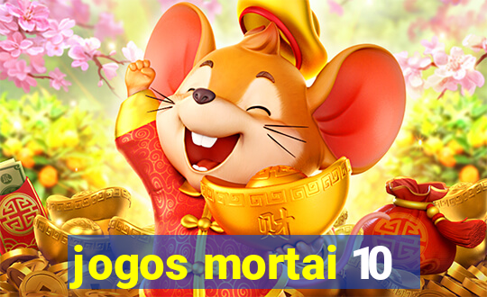 jogos mortai 10