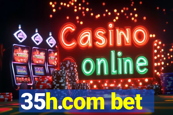 35h.com bet