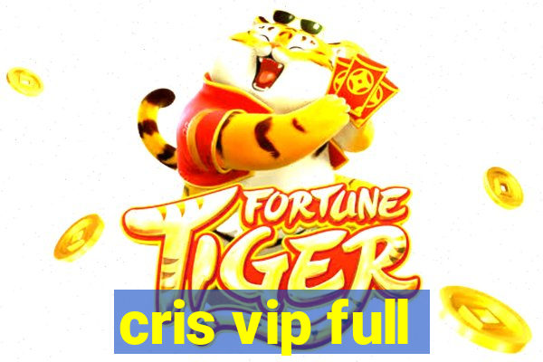 cris vip full