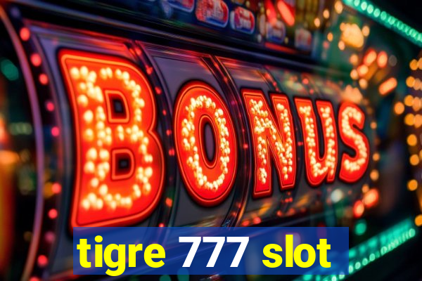 tigre 777 slot