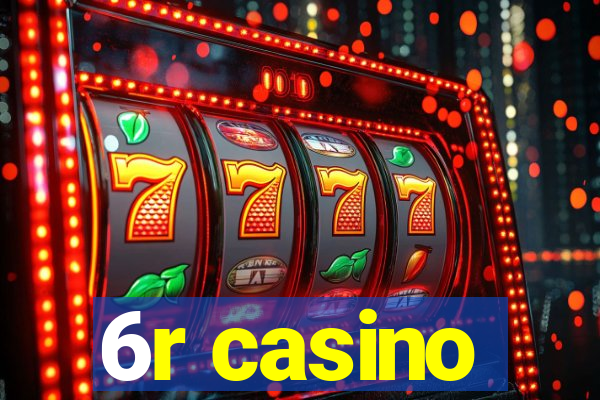 6r casino