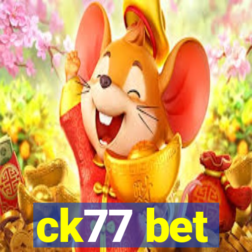 ck77 bet