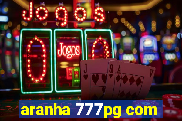 aranha 777pg com