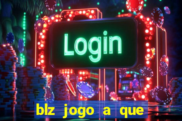 blz jogo a que mais paga