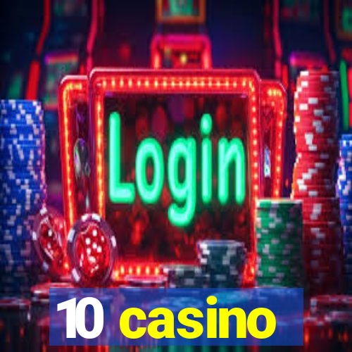 10 casino