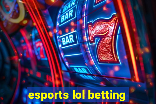 esports lol betting