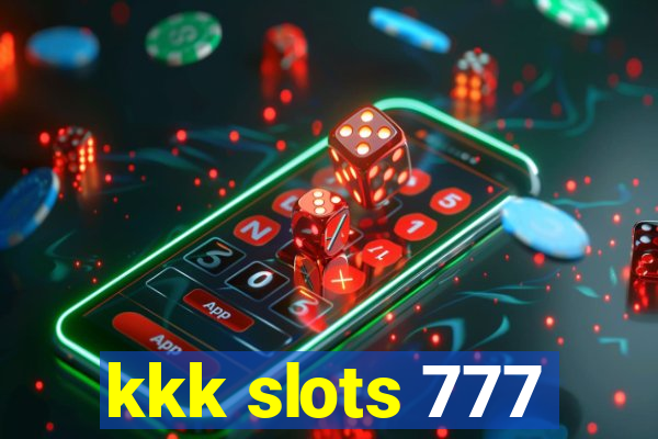 kkk slots 777