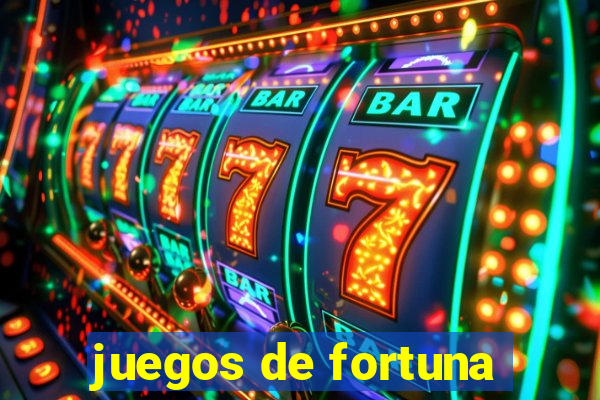 juegos de fortuna