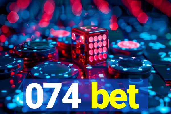 074 bet