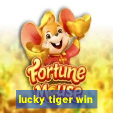 lucky tiger win