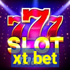 xt bet