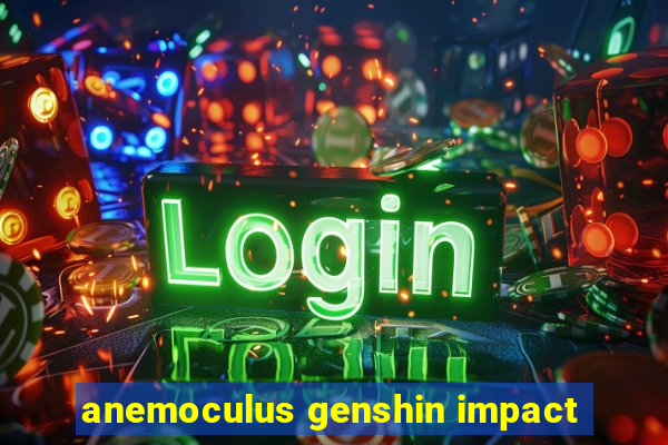 anemoculus genshin impact