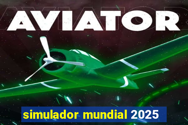 simulador mundial 2025