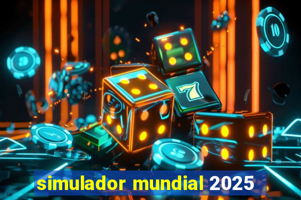 simulador mundial 2025