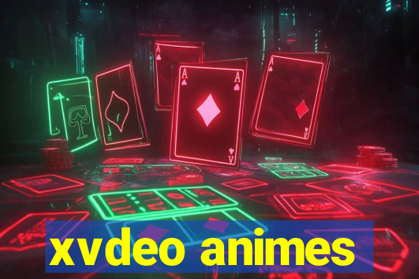 xvdeo animes