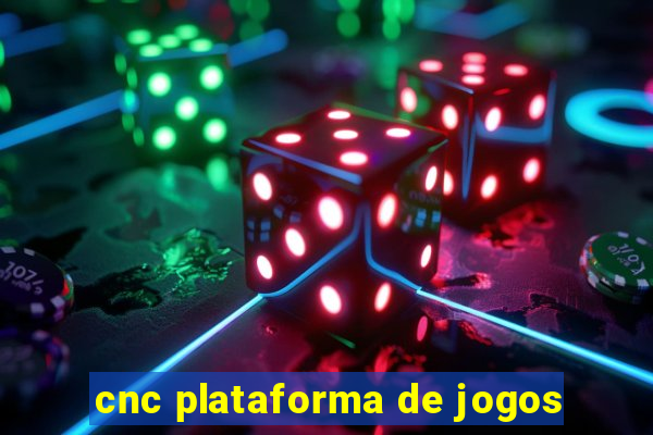 cnc plataforma de jogos