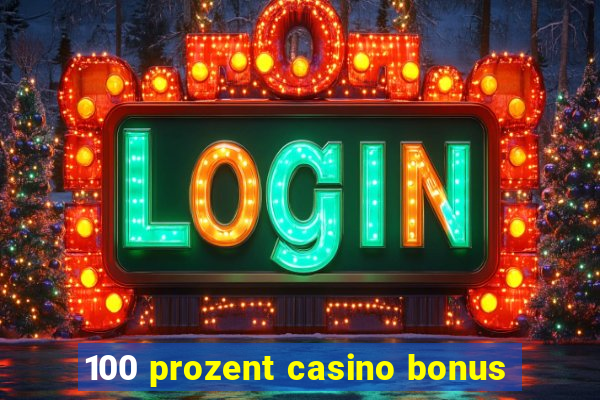 100 prozent casino bonus