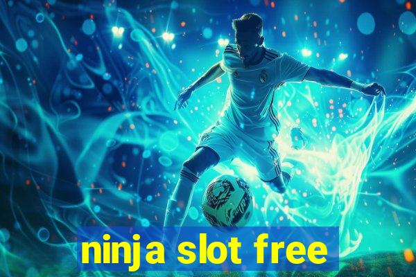 ninja slot free