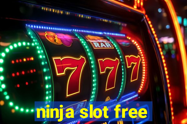 ninja slot free