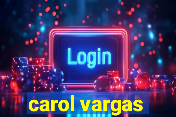 carol vargas