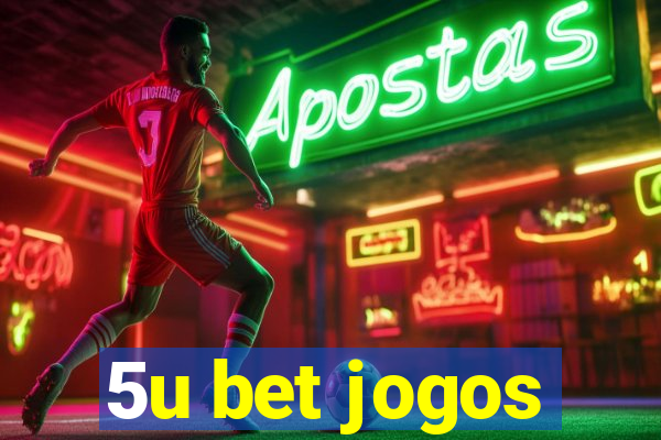 5u bet jogos