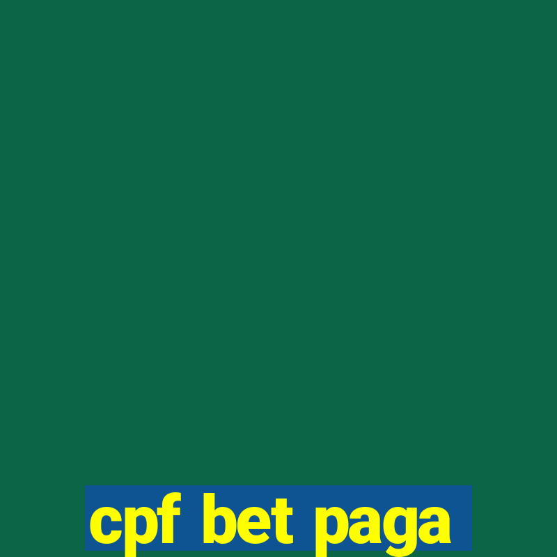 cpf bet paga