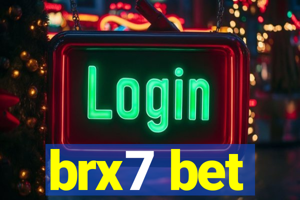 brx7 bet