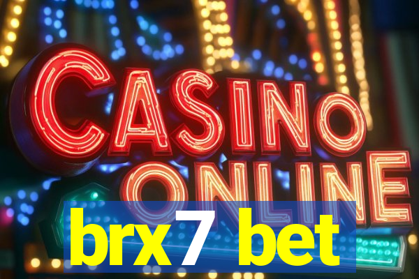 brx7 bet