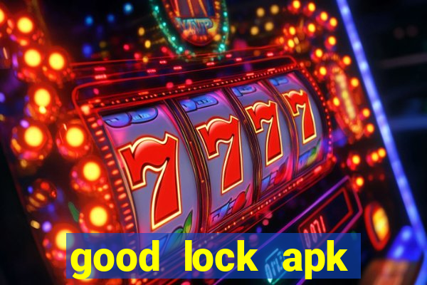 good lock apk android 13