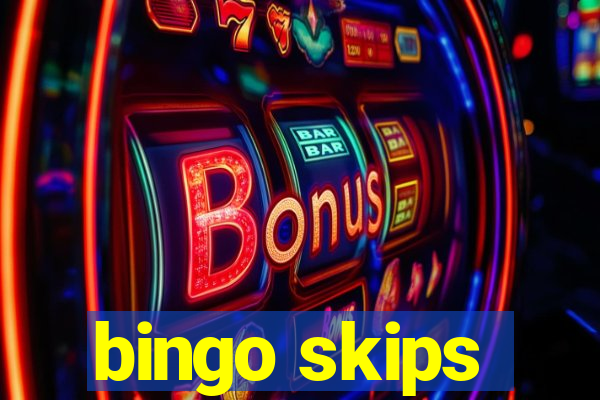 bingo skips